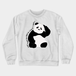 What would you rather be a Lion or Panda? Crewneck Sweatshirt